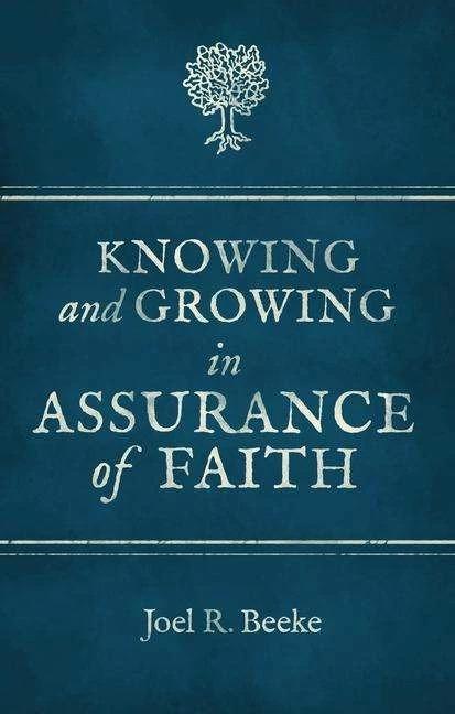 Immagine prodotto Knowing And Growing in Assurance of Faith (Inglese, Joel R. Beeke, 2017)
