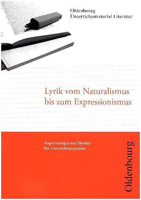 Produktbild Unterrichtsmaterial Literatur. Lyrik vom Naturalismus bis Expressionismus (Deutsch)