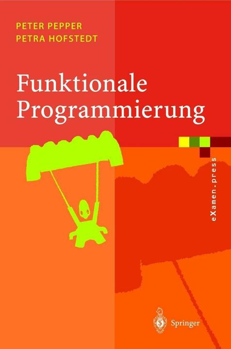 Actual product image Funktionale Programmierung (German, Petra Hofstedt, Peter Pepper, 2006)