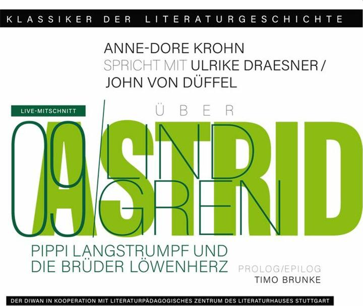 Produktbild Ein Gespräch über Astrid Lindgren - Pippi Langstrumpf und Die Brüder Löwenherz (Deutsch, Astrid Lindgren, John von Düffel, Ulrike Draesner, Literaturhaus Stuttgart, derDiwan Hörbuchverlag, 2023)