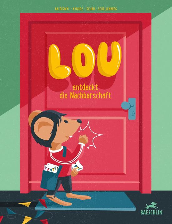 Produktbild Lou entdeckt die Nachbarschaft (Deutsch, Patricia Schär, Fabienne Schellenberg, Tania Kyburz, Christina Baeriswyl, 2020)
