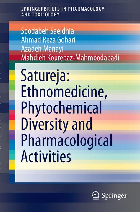 Energie-Label Satureja: Ethnomedicine, Phytochemical Diversity and Pharmacological Activities (Ahmad Reza Gohari, Azadeh Manayi, Soodabeh Saeidnia, Mahdieh Kourepaz-Mahmoodabadi, 2015)