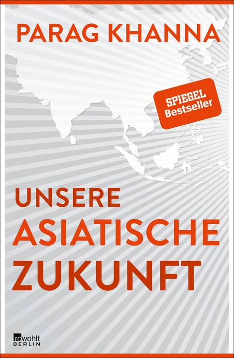 Produktbild Unsere asiatische Zukunft (Deutsch, Parag Khanna, 2019)
