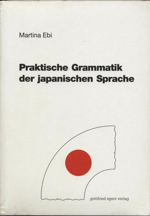 Produktbild Praktische Grammatik der japanischen Sprache (Deutsch, Martina Ebi, 2020)