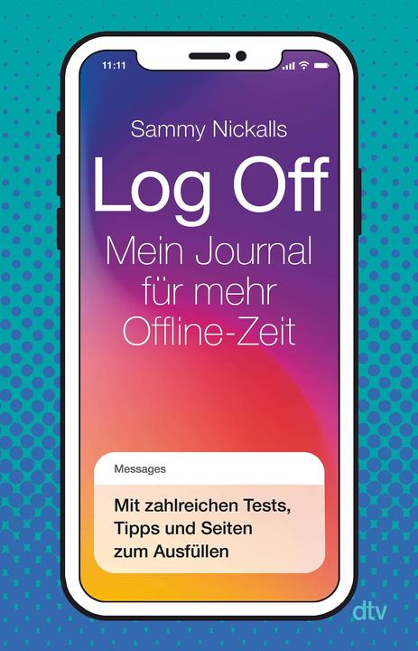Produktbild Log Off – Mein Journal für mehr Offline-Zeit (Deutsch, Sammy Nickalls, Nele Boysen, 2024)