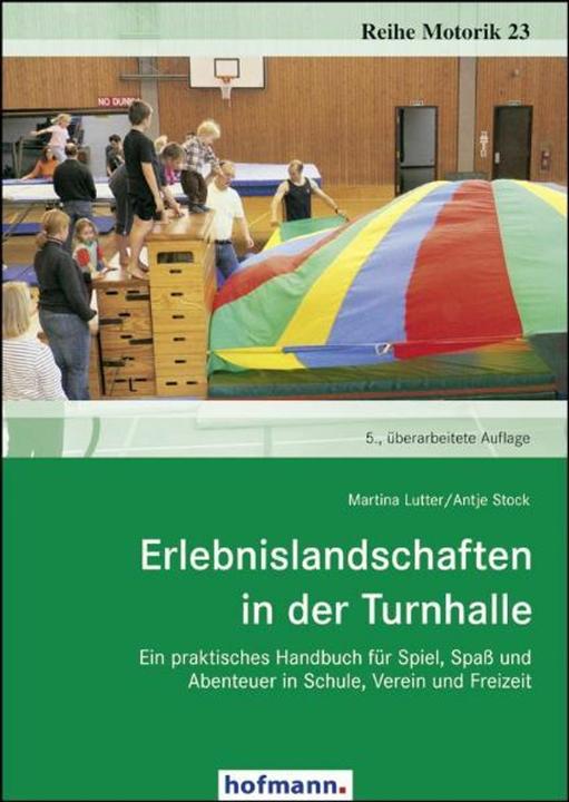 Image du produit Erlebnislandschaften in der Turnhalle (Allemand, Martina Lutter, Antje Stock, 2011)