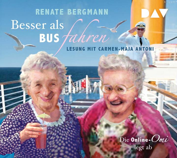 Produktbild Besser als Bus fahren. Die Online-Omi legt ab (Renate Bergmann, Carmen-Maja Antoni, Deutsch)