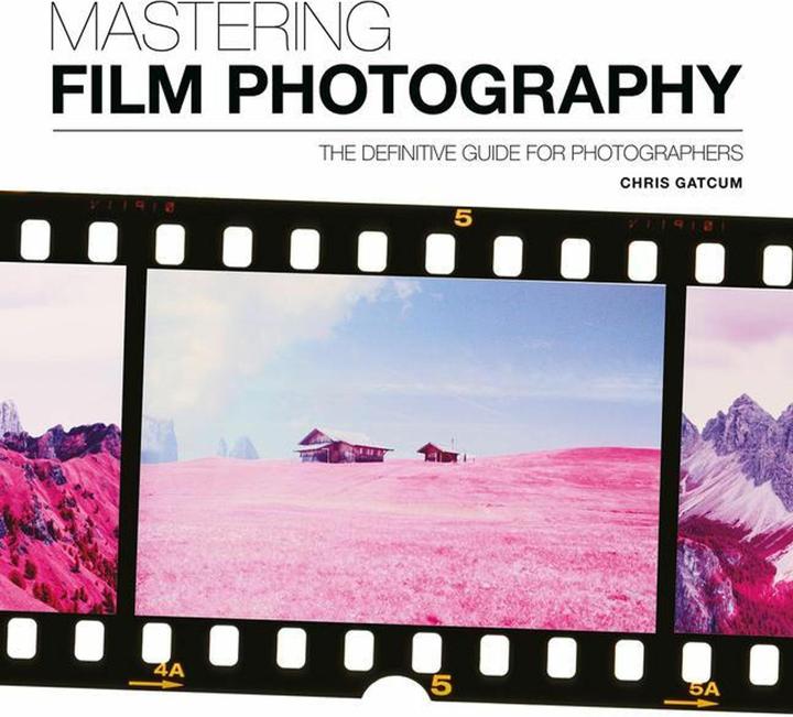 Produktbild Mastering Film Photography (Englisch, Chris Gatcum, 2019)