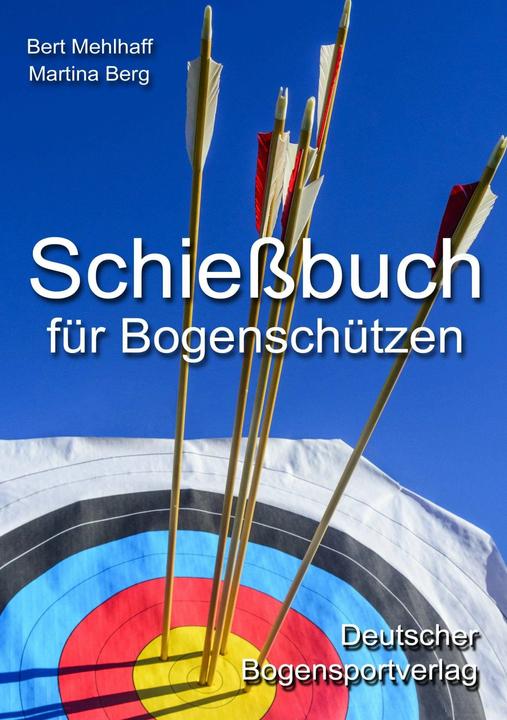 Actual product image Shooting book for archers (German, Bert Flourhaw, Martina Mountain, 2016)