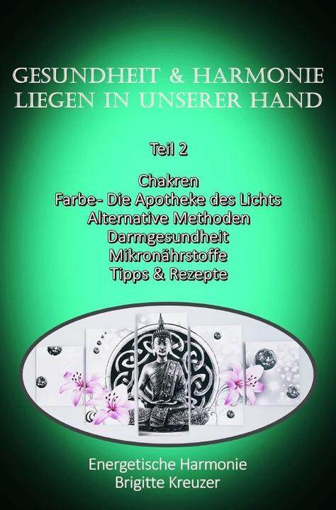 Actual product image Teil 2 - Gesundheit & Harmonie liegen in unserer eigenen Hand (German, Brigitte Kreuzer, 2021)