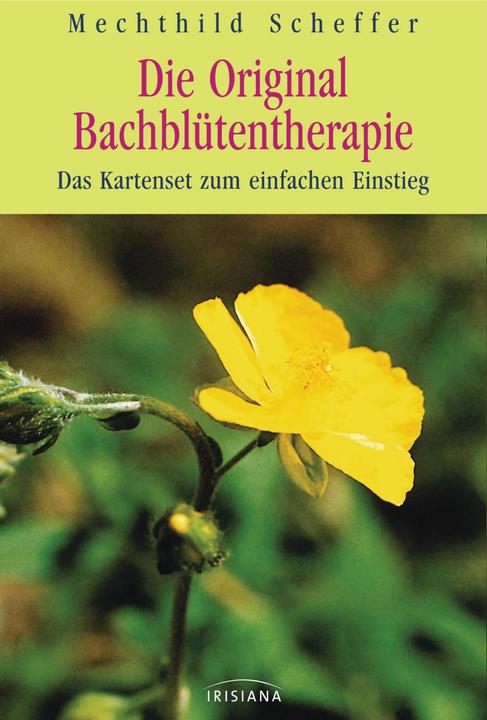 Produktbild Die Original Bach-Blütentherapie (Deutsch, Mechthild Scheffer, 2005)
