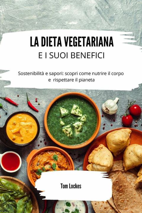 Produktbild La dieta vegetariana e i suoi benefici (Italienisch, Tom Lockes, 2023)