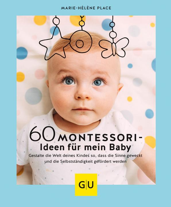 Actual product image 60 Montessori-Ideen für mein Baby (German, Marie-Hélène Place, 2021)
