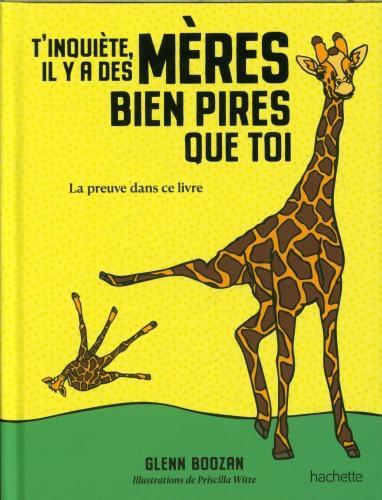 Immagine prodotto T'inquiète, il y a des mères bien pires que toi (Francese, Boozan Glenn, 2024)