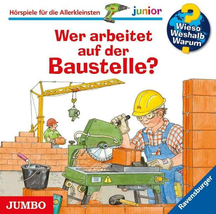 Jumbo Wer arbeitet auf der Baustelle? (Wolfgang Metzger, Andrea Erne, Niklas Heinecke, Marlon Bartel, Deutsch)