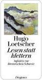 Produktbild Lesen statt klettern (Deutsch, Hugo Loetscher, 2008)