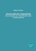 Image du produit Altschwäbische Liebesbriefe (Allemand, Albert Ritter, 2012)