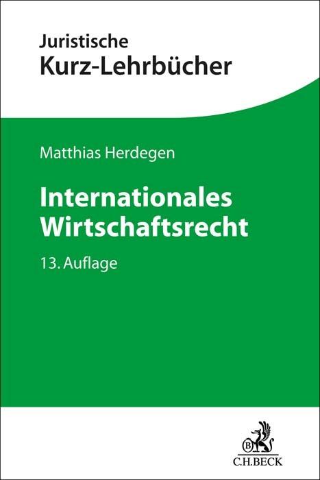 Produktbild Internationales Wirtschaftsrecht (Deutsch, Matthias, Herdegen, 2022)