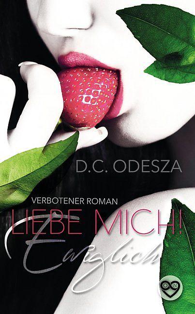 Produktbild Liebe Mich! - Ewiglich (D. C. Odesza, Deutsch)