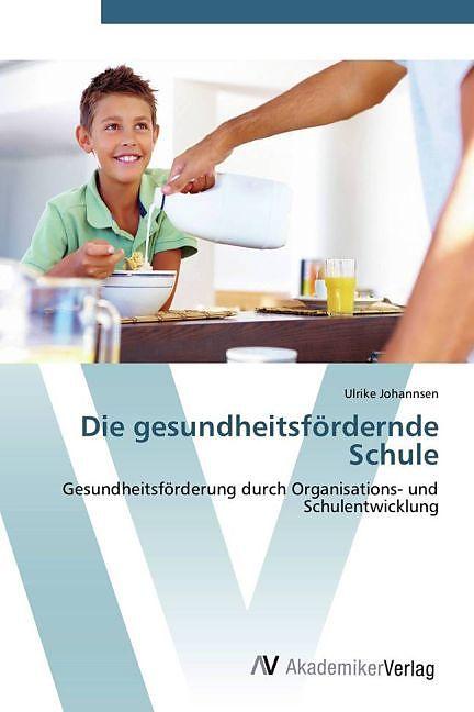 Produktbild Die gesundheitsfördernde Schule (Deutsch)