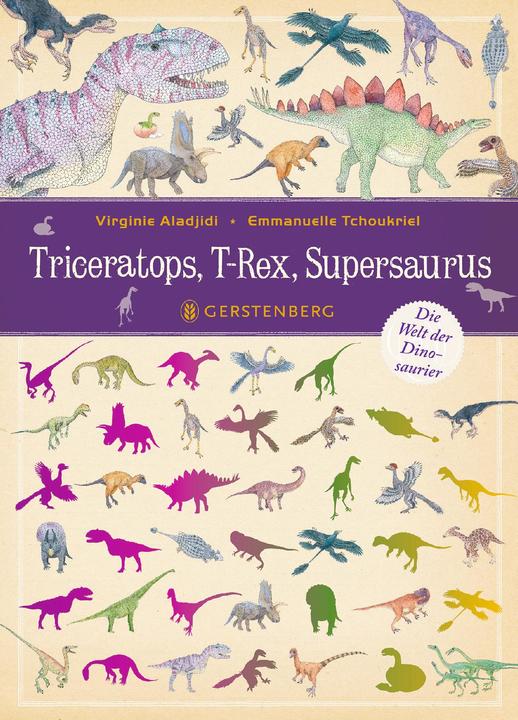 Produktbild Triceratops, T-Rex, Supersaurus (Deutsch, Emmanuelle Tchoukriel, Virginie Aladjidi, 2022)