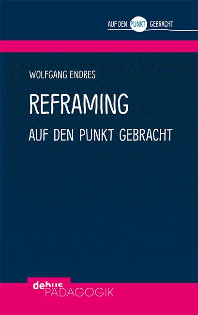 Image du produit Reframing auf den Punkt gebracht (Allemand, Wolfgang Endres, 2021)