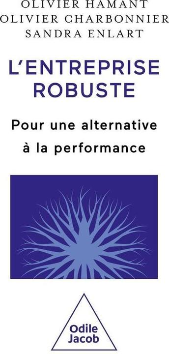 Actual product image Odile L'entreprise robuste : pour une alternative à la performance (French, Hamant Olivier, Charbonnier Olivier, Enlart S., 2025)