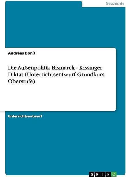 Actual product image Bismarck's foreign policy - Kissinger Diktat (draft lesson plan for the upper secondary level) (German)