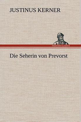 Produktbild Die Seherin von Prevorst (Justinus Kerner, Deutsch)