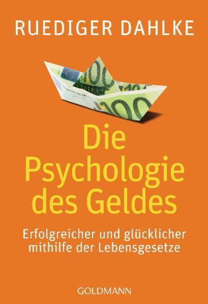 Image du produit Die Psychologie des Geldes (Allemand, Ruediger Dahlke Dahlke, 2011)