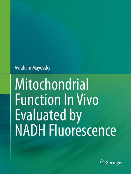 Actual product image Mitochondrial Function In Vivo Evaluated by NADH Fluorescence (Avraham Mayevsky, 2016)