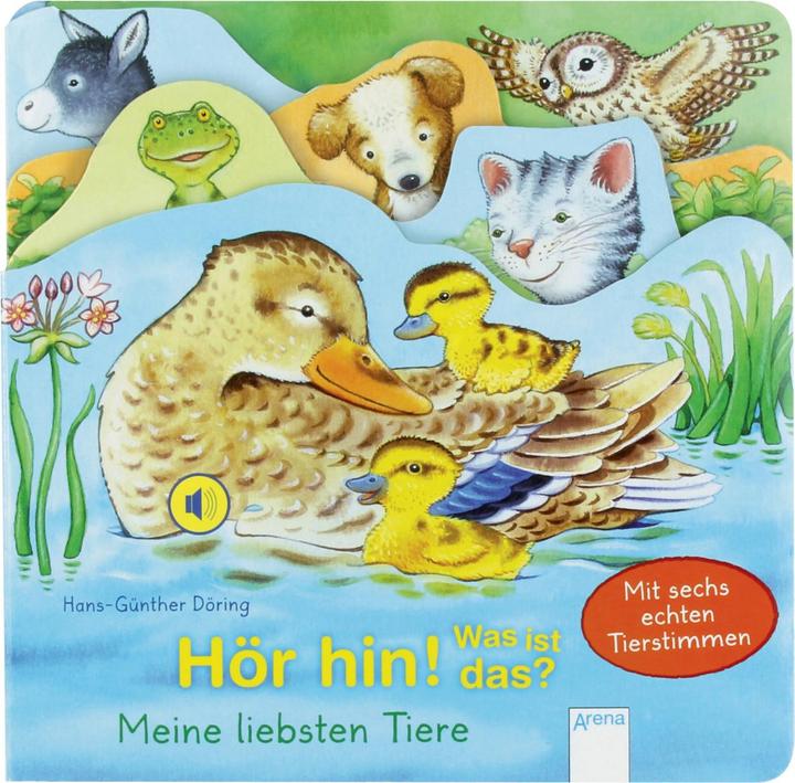 Produktbild Hör hin! Was ist das? Meine liebsten Tiere (Deutsch)