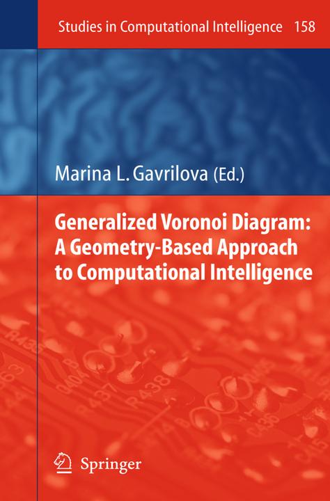 Produktbild Generalized Voronoi Diagram: A Geometry-Based Approach to Computational Intelligence (Marina L. Gavrilova, 2010)