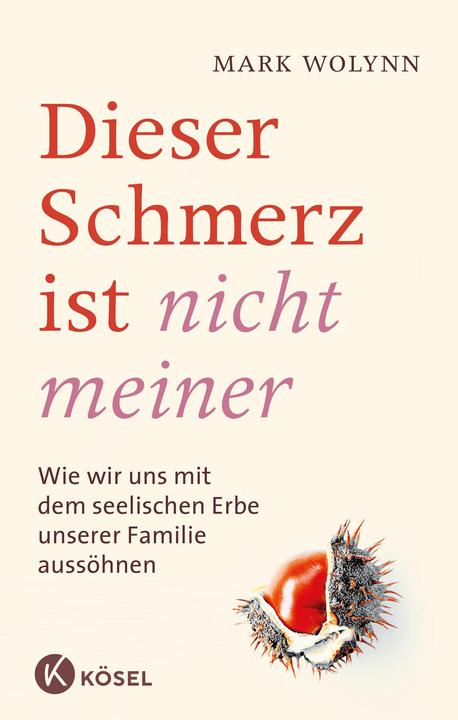 Produktbild Dieser Schmerz ist nicht meiner (Deutsch, Mark Wolynn, 2017)