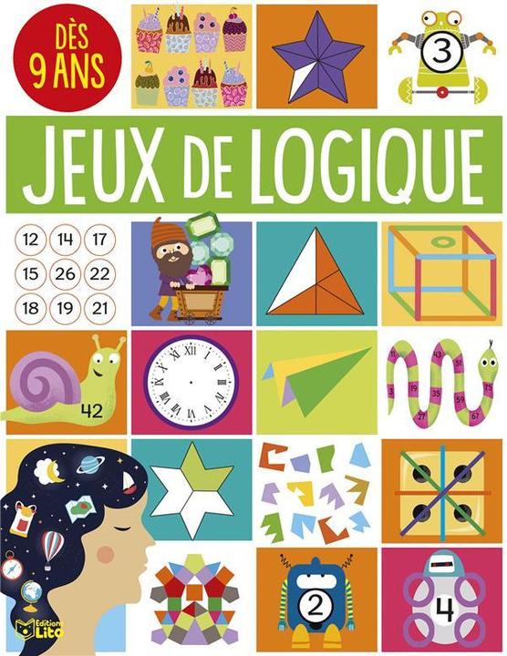 Produktbild Jeux de logique : à toi de jouer! : dès 9 ans (Französisch, Howe Alex, Poitier Anton, Golding Elisabeth, 2025)