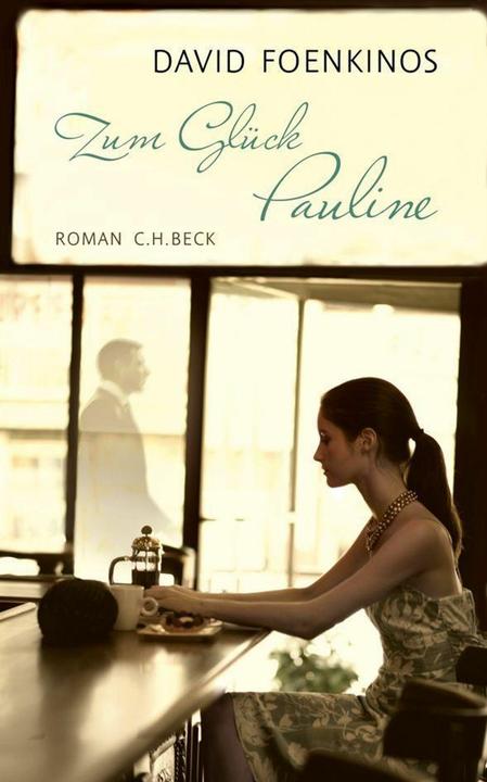 Image du produit Zum Glück Pauline (Allemand, David Foenkinos, 2013)