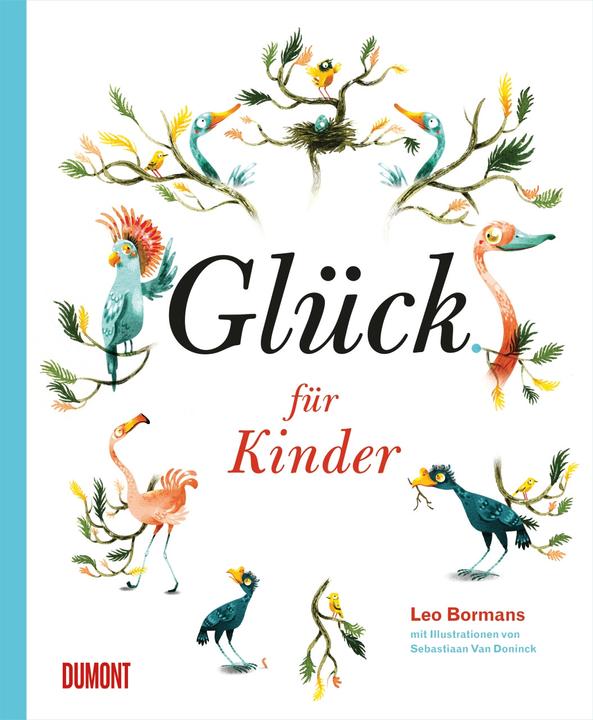 Produktbild Glück für Kinder (Deutsch, Leo Bormans, Linda Marie Schulhof, Doninck Sebastiaan, 2016)