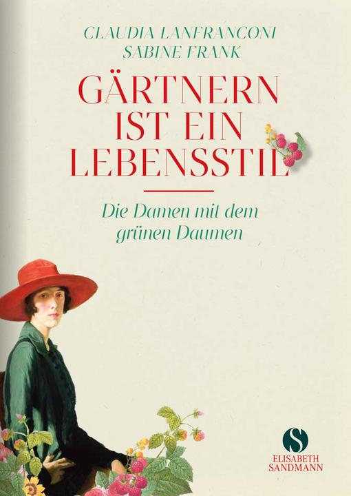 Produktbild Gärtnern ist ein Lebensstil (Deutsch, Claudia Lanfranconi, Sabine Frank, 2024)