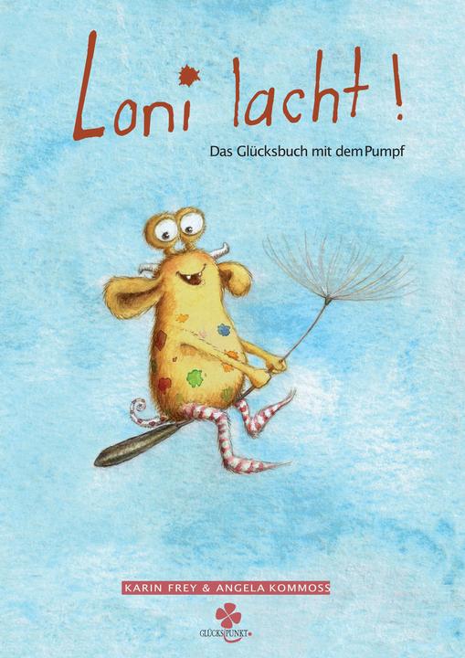 Produktbild Loni lacht! (Deutsch, Karin Frey, Angela Kommoss, 2016)