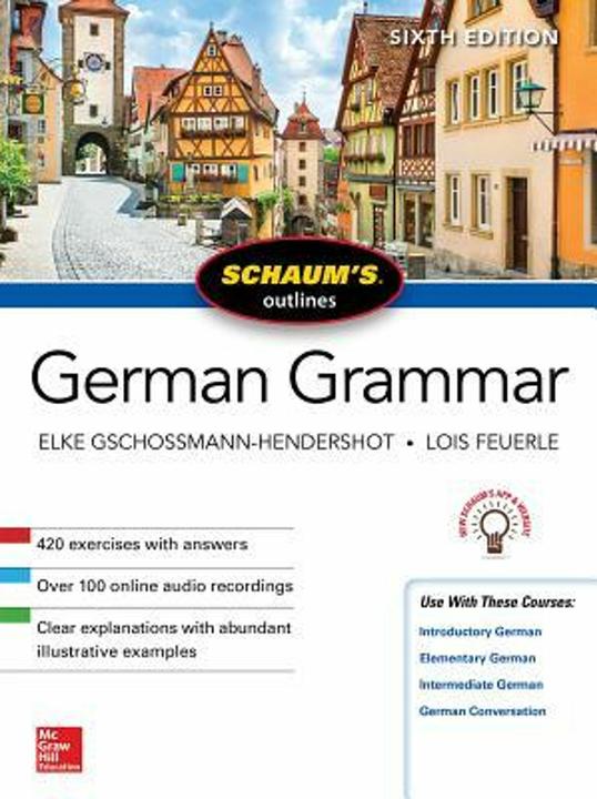 Produktbild Schaum's Outline of German Grammar, Sixth Edition (Englisch, Elke Gschossmann-Hendershot, Lois Feuerle, 2019)
