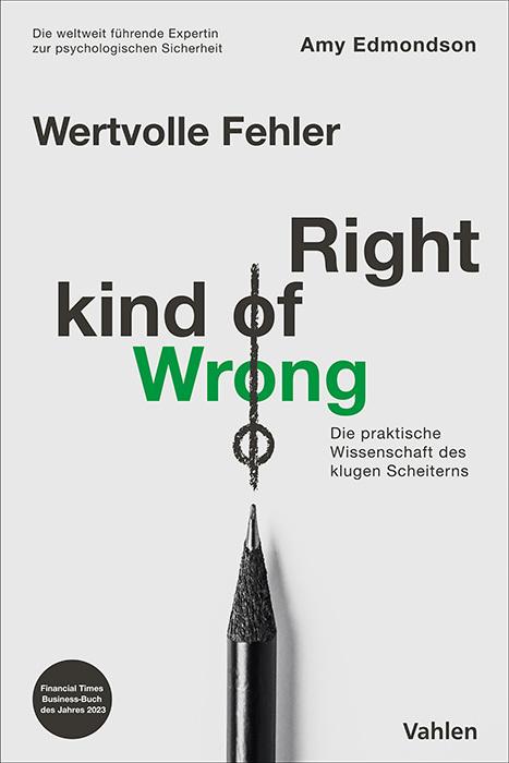 Immagine prodotto Wertvolle Fehler - The Right Kind of Wrong (Tedesco, Amy Edmondson, Mike Kauschke, 2024)