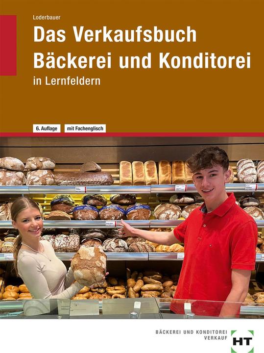 Produktbild Loderbauer:Das Verkaufsbuch Bäckerei un (Deutsch, Josef Loderbauer, 2024)