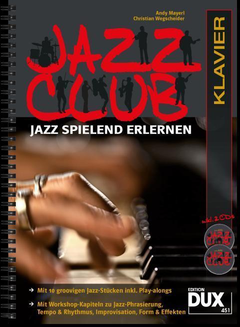 Produktbild Jazz Club, Klavier (mit 2 CDs) (Deutsch, Andy Mayerl, Christian Wegscheider, 2012)