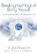 Immagine prodotto Breaking the Habit of Being Yourself: How to Lose Your Mind and Create a New One (Inglese, Joe Dispenza, 2013)