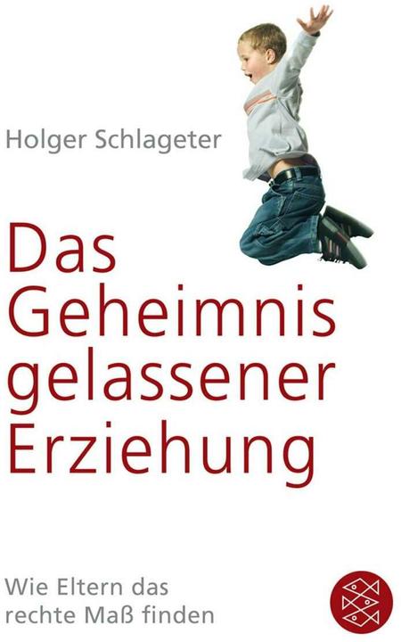 Produktbild Das Geheimnis gelassener Erziehung (Deutsch, Holger Schlageter)