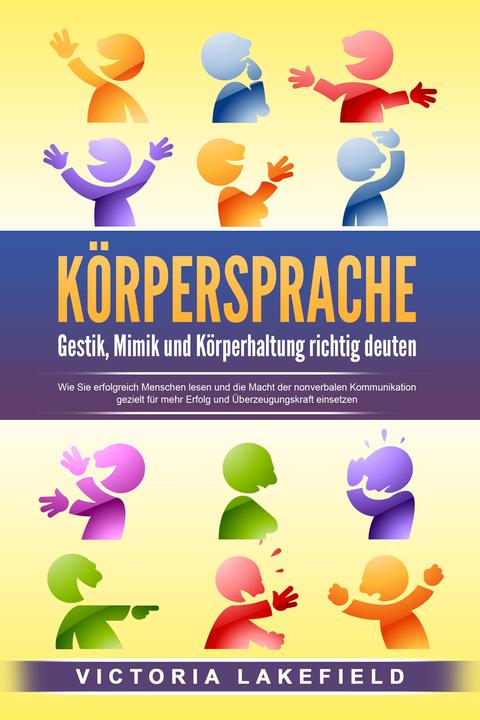 Image du produit Elektrobock KÖRPERSPRACHE - Gestik, Mimik und Körperhaltung richtig deuten: Wie Sie erfolgreich Menschen lesen u (Allemand, Victoria Lakefield, 2024)
