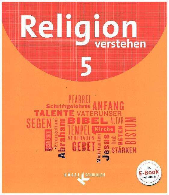 Produktbild Religion verstehen 5. Schuljahr. Schülerbuch (Deutsch, 2017)