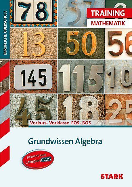Produktbild Training FOS/BOS - Mathematik Grundwissen Algebra (Vorkurs/Vorklasse) (Deutsch, Volker Altrichter, 2017)
