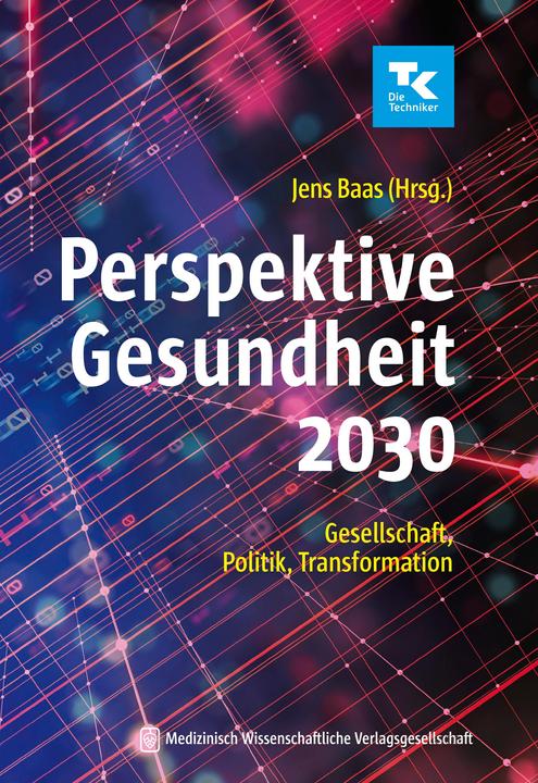 Produktbild Perspektive Gesundheit 2030 (Deutsch, Jens Baas, 2021)