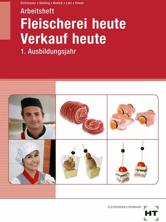 Immagine prodotto Arbeitsheft Fleischerei heute Verkauf heute (Tedesco, Gerhard Eichenauer, Johannes Gehling, Klaus-Dieter Kudick, Norbert Latz, Christina Simon, 2022)